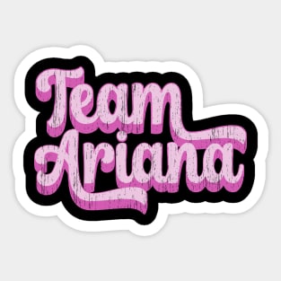 Team Ariana Vintage Style Sticker